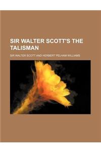 Sir Walter Scott's the Talisman