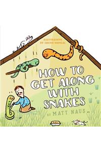 How To Get Along With Snakes