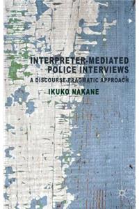 Interpreter-Mediated Police Interviews