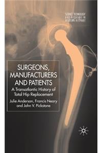 Surgeons, Manufacturers and Patients