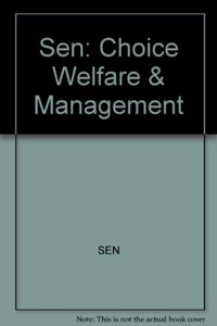 Sen: âˆ—choiceâˆ— Welfare & Management