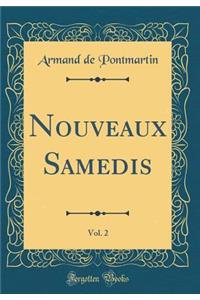 Nouveaux Samedis, Vol. 2 (Classic Reprint)