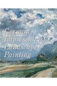 German Impressionist Landscape Painting: Liebermann-Corinth-Slevogt