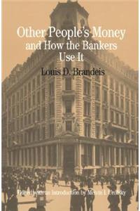 Other People's Money and How Bankers Use It