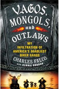 Vagos, Mongols, and Outlaws