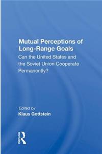 Mutual Perceptions Of Long-range Goals