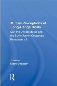 Mutual Perceptions of Long-Range Goals