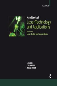 Handbook of Laser Technology and Applications: Volume 2: Laser Design and Laser Systems