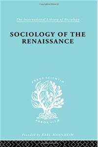 Sociology of the Renaissance Vol 9