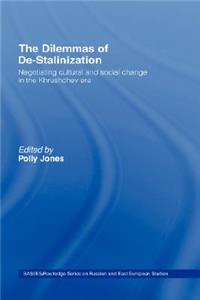 The Dilemmas of De-Stalinization