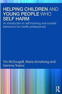 Helping Children and Young People who Self-harm