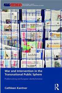 War and Intervention in the Transnational Public Sphere