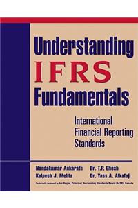 Understanding IFRS Fundamentals - International Financial Reporting Standards
