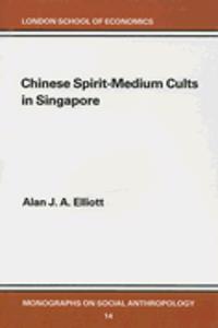 Chinese Spirit-Medium Cults in Singapore