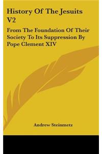 History Of The Jesuits V2