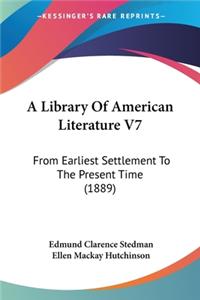 Library Of American Literature V7