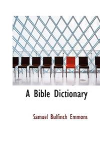 A Bible Dictionary