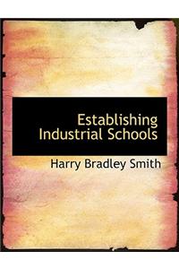 Establishing Industrial Schools