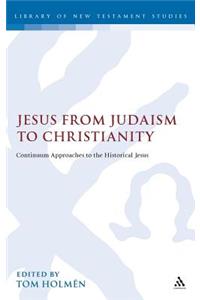 Jesus from Judaism to Christianity