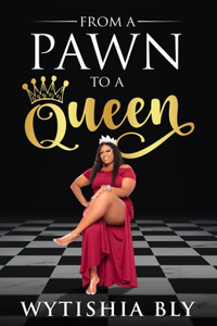 From A Pawn To A Queen