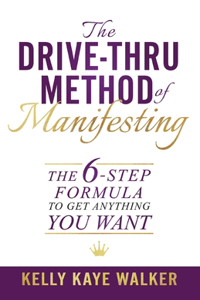 Drive Thru Method of Manifesting