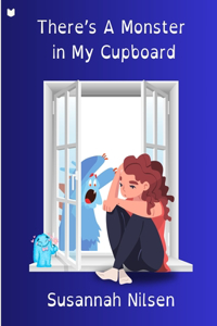 There's A Monster in My Cupboard!