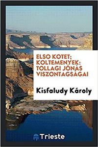 Elso Kotet; Koltemenyek