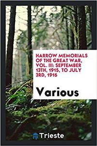 Harrow Memorials of the Great War, Vol. III