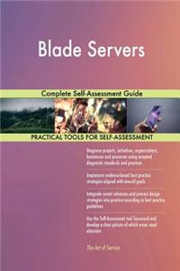 Blade Servers Complete Self-Assessment Guide