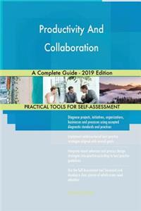 Productivity And Collaboration A Complete Guide - 2019 Edition