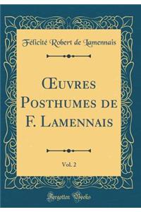 ?uvres Posthumes de F. Lamennais, Vol. 2 (Classic Reprint)