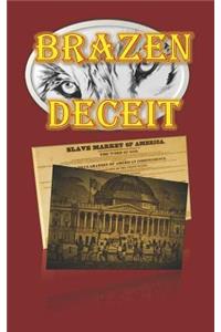 Brazen Deceit