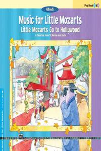 Music for Little Mozarts -- Little Mozarts Go to Hollywood, Bk 3-4