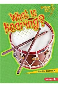 What Is Hearing?