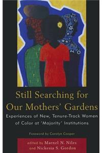 Still Searching for Our Mothers' Gardens