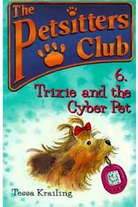 Trixie and the Cyber Pet