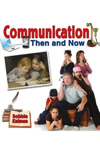 Communication Then and Now