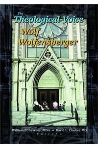 The Theological Voice of Wolf Wolfensberger