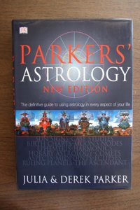 Parkers' Astrology: The Essential Guide to Using Astrology in Your Daily Life