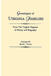 Genealogies of Virginia Families from the Virginia Magazine of History and Biography. in Five Volumes. Volume IV