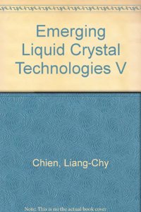 Emerging Liquid Crystal Technologies V