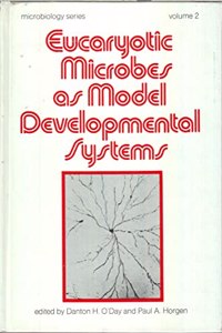 Eucaryotic microbes as model developmental systems (Microbiology series ; no. 2)