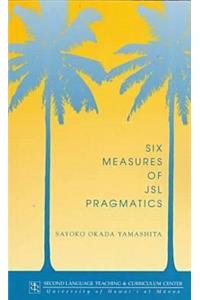 Six Measure of JSL Pragmatics