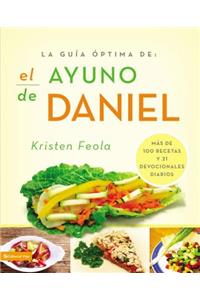 La Guia Óptima Para El Ayuno de Daniel
