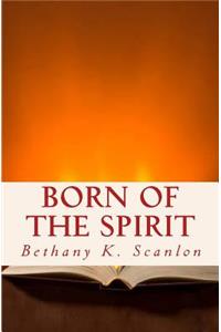 Born of the Spirit