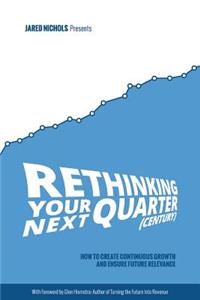 Rethinking Your Next Quarter (Century)