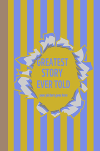 Greatest Story Ever Told