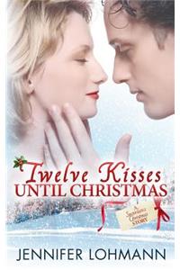Twelve Kisses Until Christmas