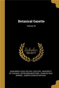Botanical Gazette; Volume 32