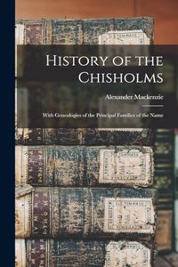 History of the Chisholms